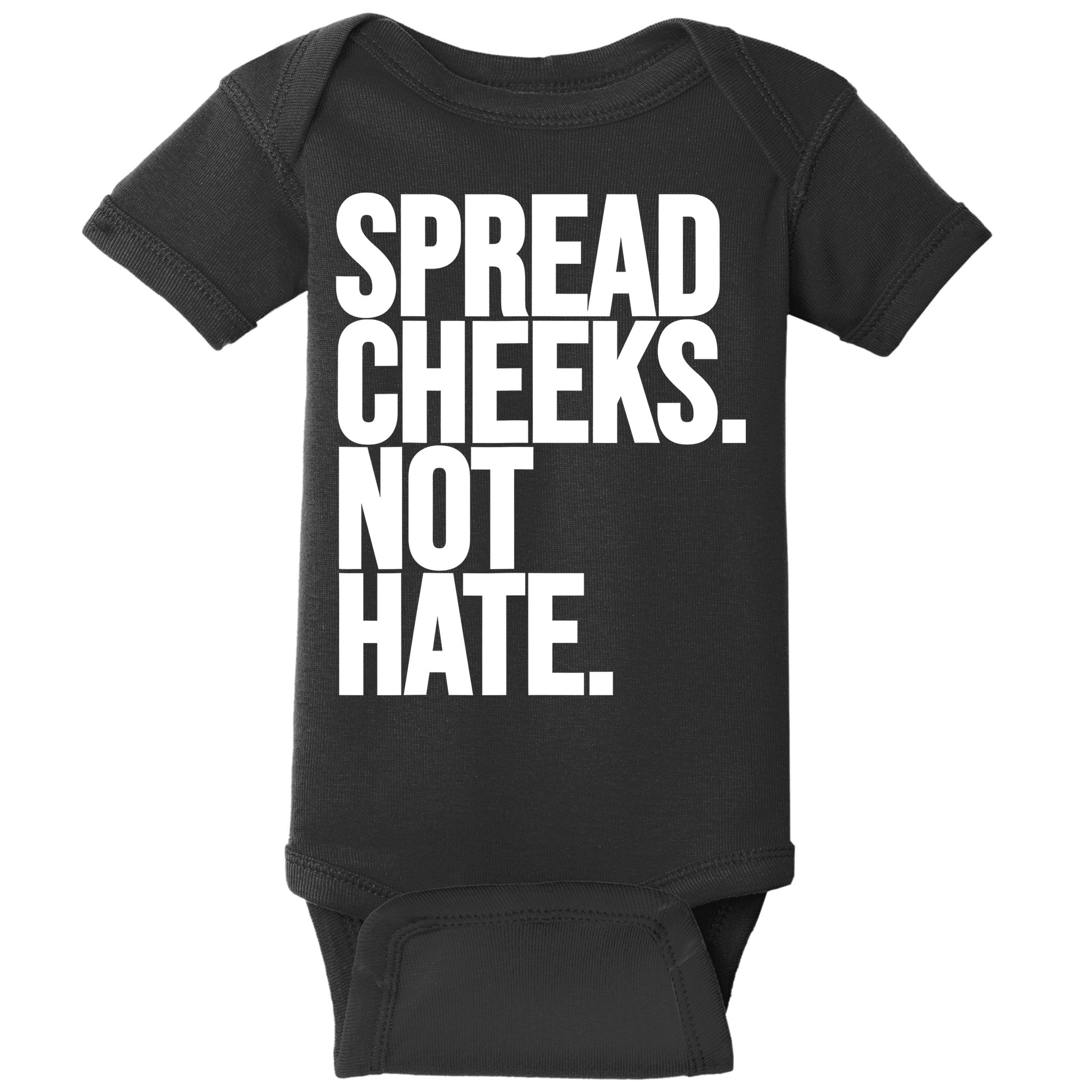 Spread Cheeks Not Hate Funny Gym Fitness And Workout Baby Bodysuit