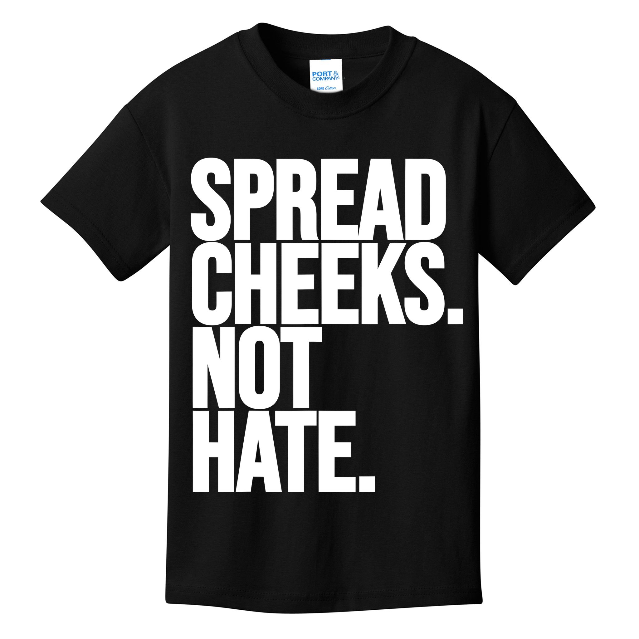 Spread Cheeks Not Hate Funny Gym Fitness And Workout Kids T-Shirt