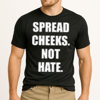 Spread Cheeks Not Hate Performance Shirt