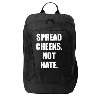 Spread Cheeks Not Hate City Backpack