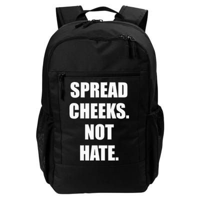 Spread Cheeks Not Hate Daily Commute Backpack
