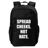 Spread Cheeks Not Hate Backpack