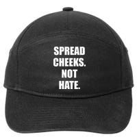 Spread Cheeks Not Hate 7-Panel Snapback Hat