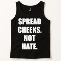 Spread Cheeks Not Hate Tank Top