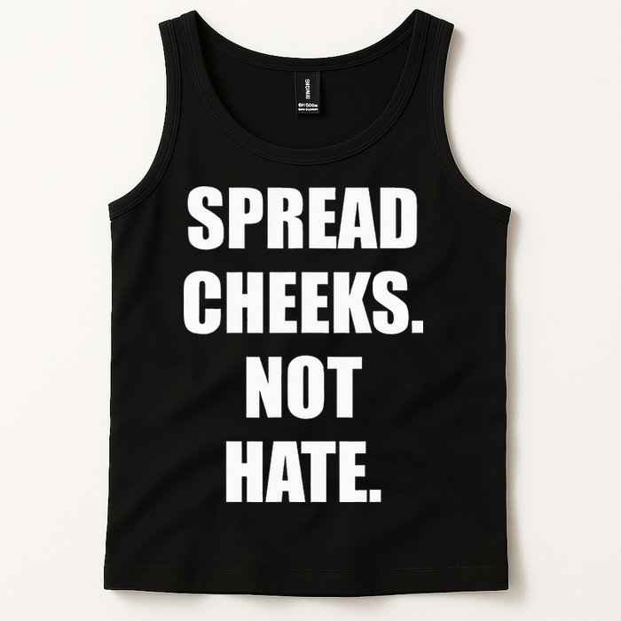 Spread Cheeks Not Hate Tank Top