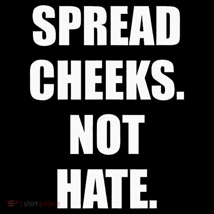 Spread Cheeks Not Hate Tank Top