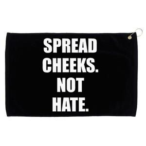 Spread Cheeks Not Hate Grommeted Golf Towel