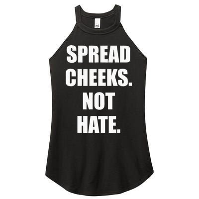 Spread Cheeks Not Hate Women's Perfect Tri Rocker Tank