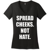 Spread Cheeks Not Hate Women's V-Neck T-Shirt