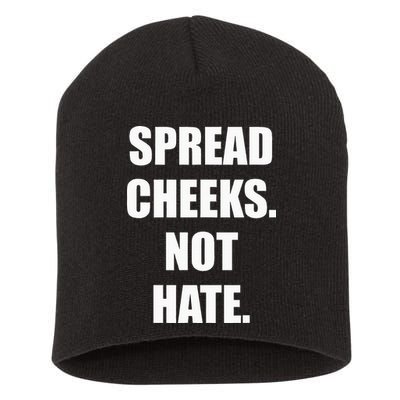 Spread Cheeks Not Hate Short Acrylic Beanie
