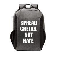 Spread Cheeks Not Hate Vector Backpack