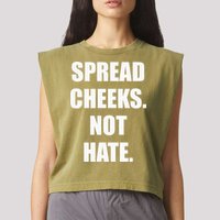 Spread Cheeks Not Hate Garment-Dyed Women's Muscle Tee