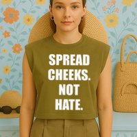 Spread Cheeks Not Hate Garment-Dyed Women's Muscle Tee