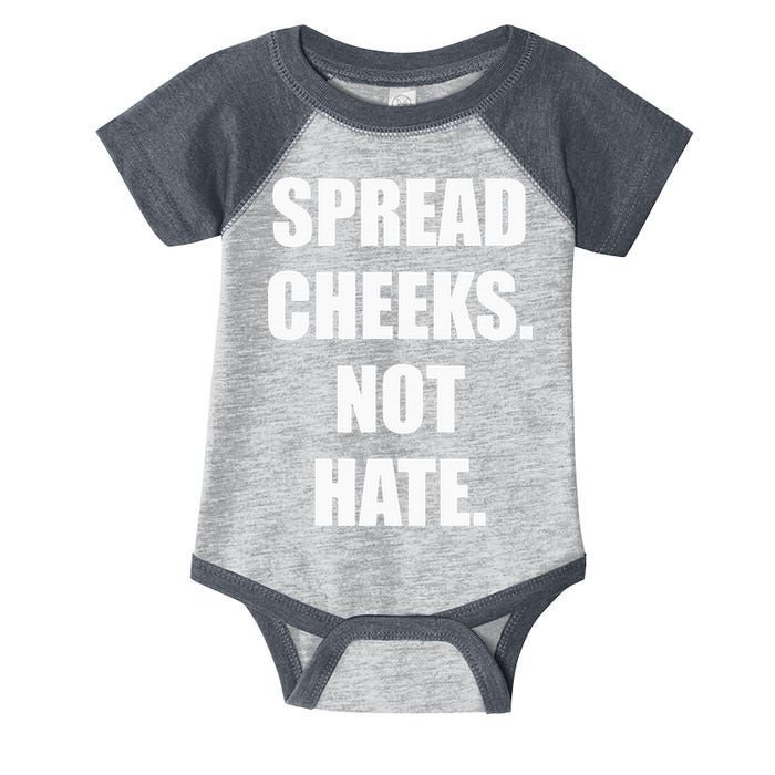 Spread Cheeks Not Hate Infant Baby Jersey Bodysuit