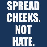 Spread Cheeks Not Hate Infant Baby Jersey Bodysuit