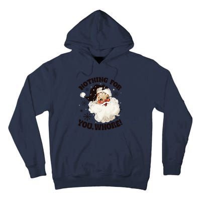 Santa Claus Nothing For You Whore Tall Hoodie