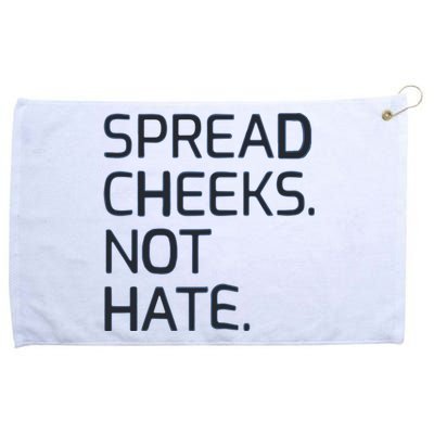 Spread Cheeks Not Hate Grommeted Golf Towel