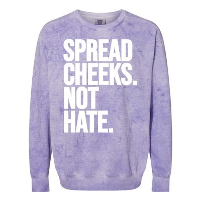 Spread Cheeks Not Hate Funny Gym Fitness And Workout Colorblast Crewneck Sweatshirt