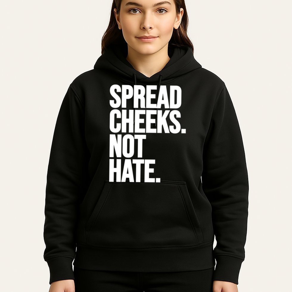 Spread Cheeks Not Hate Funny Gym Fitness And Workout Hoodie