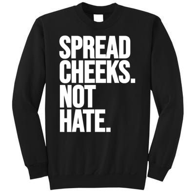 Spread Cheeks Not Hate Funny Gym Fitness And Workout Sweatshirt