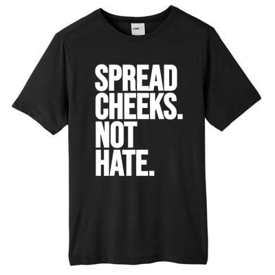 Spread Cheeks Not Hate Funny Gym Fitness And Workout Tall Fusion ChromaSoft Performance T-Shirt