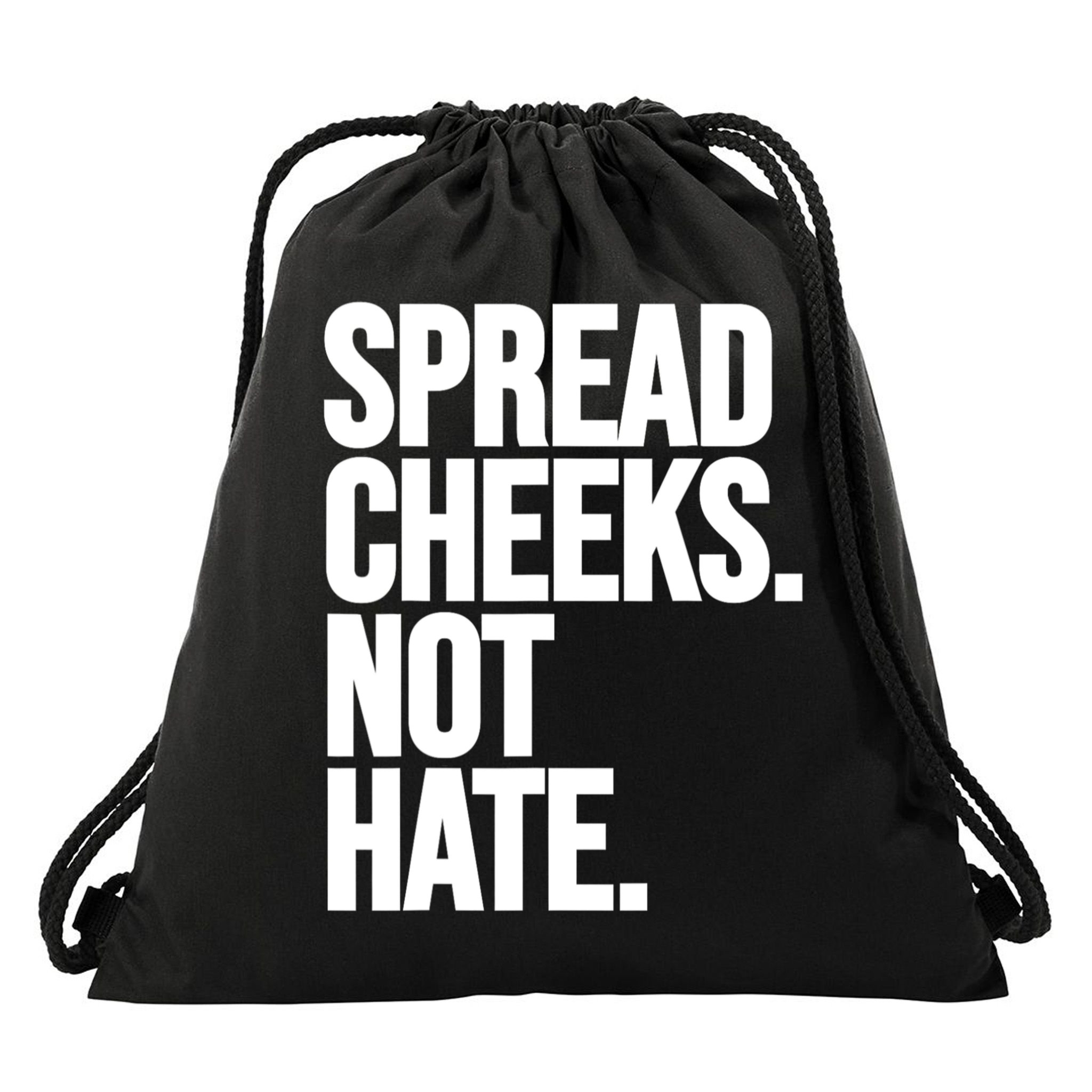 Spread Cheeks Not Hate Funny Gym Fitness And Workout Drawstring Bag