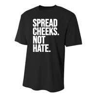 Spread Cheeks Not Hate Funny Gym Fitness And Workout Youth Performance Sprint T-Shirt