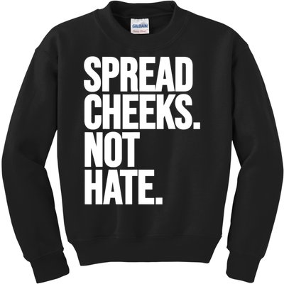 Spread Cheeks Not Hate Funny Gym Fitness And Workout Kids Sweatshirt