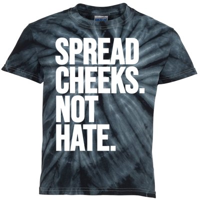 Spread Cheeks Not Hate Funny Gym Fitness And Workout Kids Tie-Dye T-Shirt