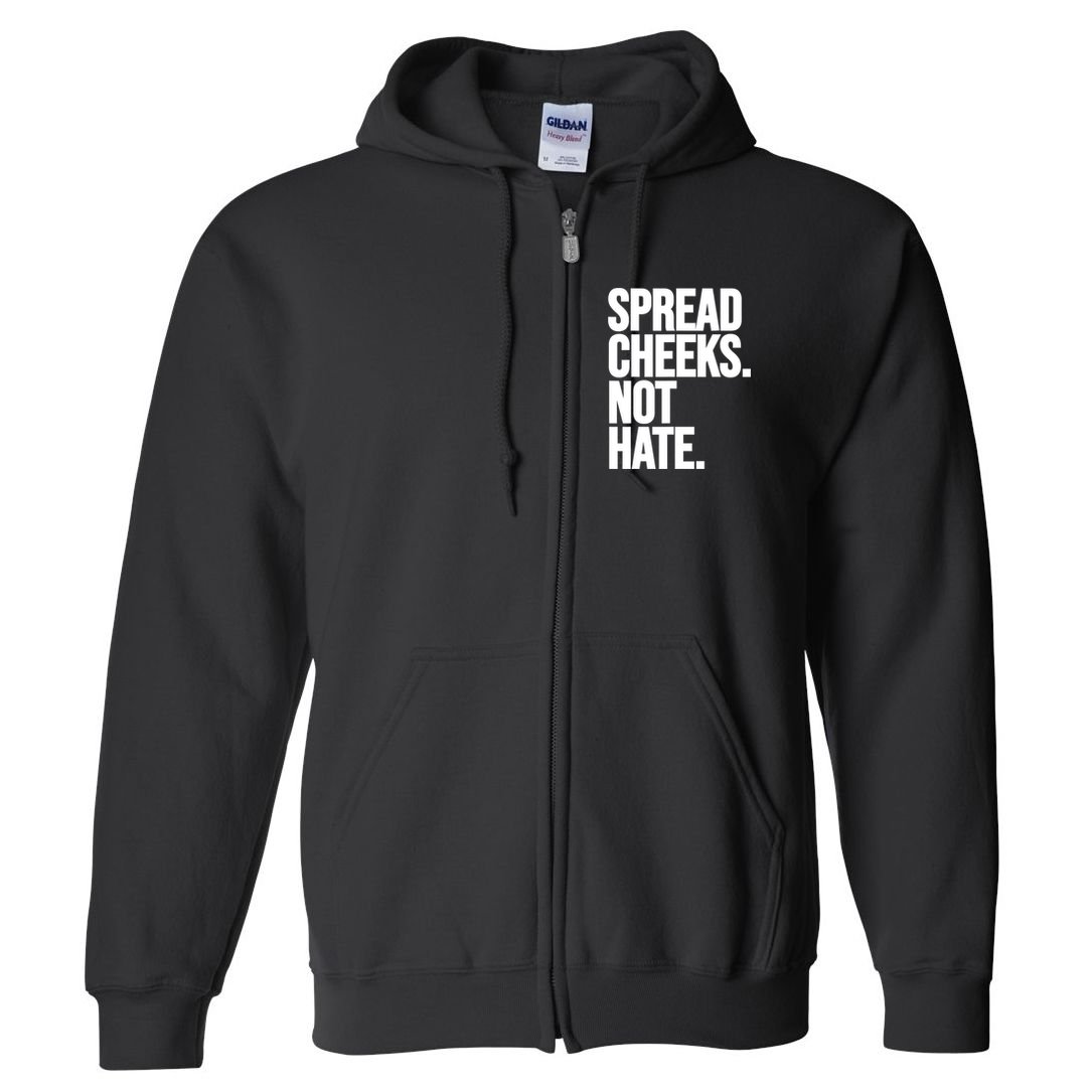 Spread Cheeks Not Hate Funny Gym Fitness And Workout Full Zip Hoodie