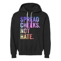 Spread Cheeks Not Hate Funny Garment-Dyed Fleece Hoodie