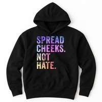 Spread Cheeks Not Hate Funny Hoodie