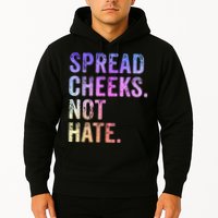 Spread Cheeks Not Hate Funny Hoodie