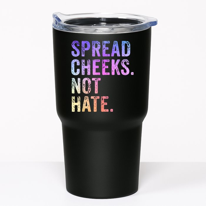 Spread Cheeks Not Hate Funny Tumbler