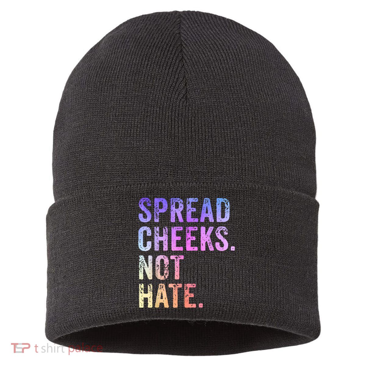Spread Cheeks Not Hate Funny Sustainable Knit Beanie