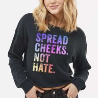 Spread Cheeks Not Hate Funny Cropped Pullover Crew
