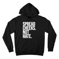 Spread Cheeks Not Hate Funny Gym Fitness And Workout Hoodie