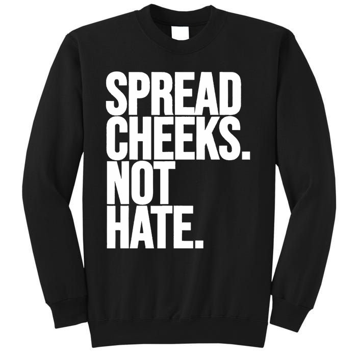 Spread Cheeks Not Hate Funny Gym Fitness And Workout Sweatshirt