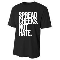 Spread Cheeks Not Hate Funny Gym Fitness And Workout Performance Sprint T-Shirt