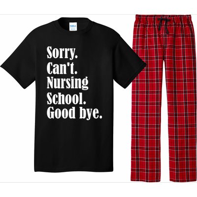 Sorry Cant Nursing School Future Nurse Nursing School Gift Pajama Set