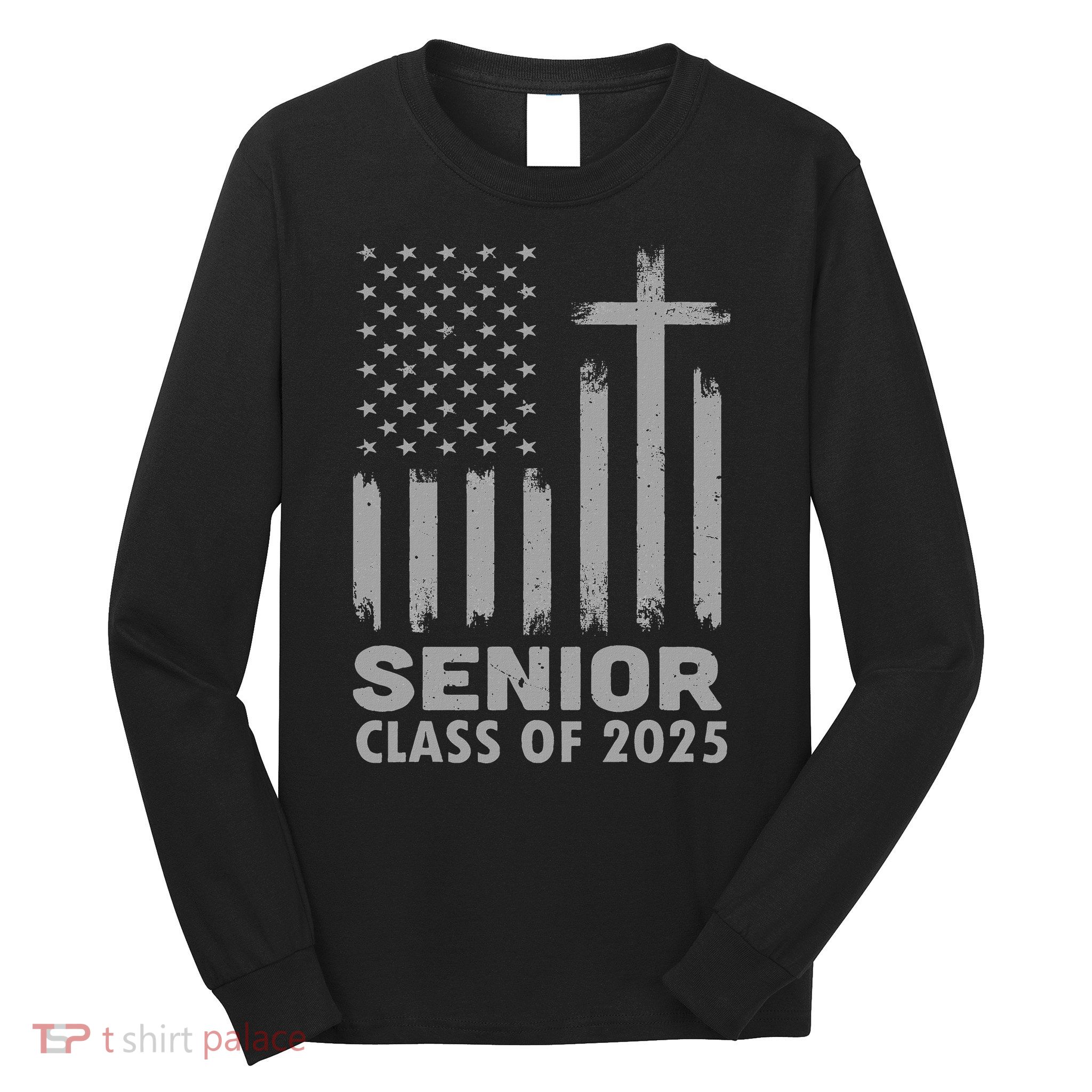 Senior Class Of 2025 Usa Flag Cross Christian Graduation Long Sleeve Shirt