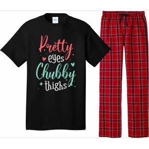 Strong Confident Or Pretty Eyes Chubby Thighs Gift Pajama Set