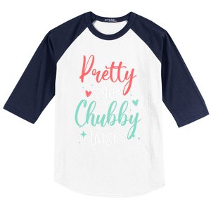 Strong Confident Or Pretty Eyes Chubby Thighs Gift Baseball Sleeve Shirt