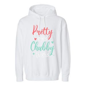 Strong Confident Or Pretty Eyes Chubby Thighs Gift Garment-Dyed Fleece Hoodie