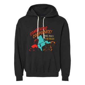 Something Corporate! Orange County Piano Mover Design Garment-Dyed Fleece Hoodie