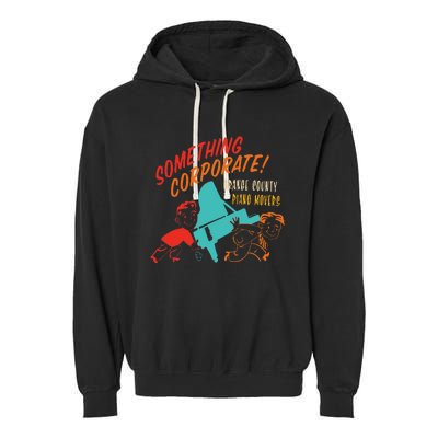 Something Corporate! Orange County Piano Mover Design Garment-Dyed Fleece Hoodie