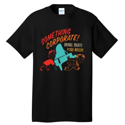 Something Corporate! Orange County Piano Mover Design Tall T-Shirt