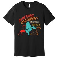 Something Corporate! Orange County Piano Mover Design Premium T-Shirt