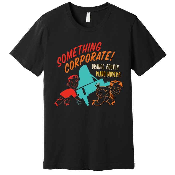 Something Corporate! Orange County Piano Mover Design Premium T-Shirt