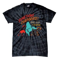 Something Corporate! Orange County Piano Mover Design Tie-Dye T-Shirt